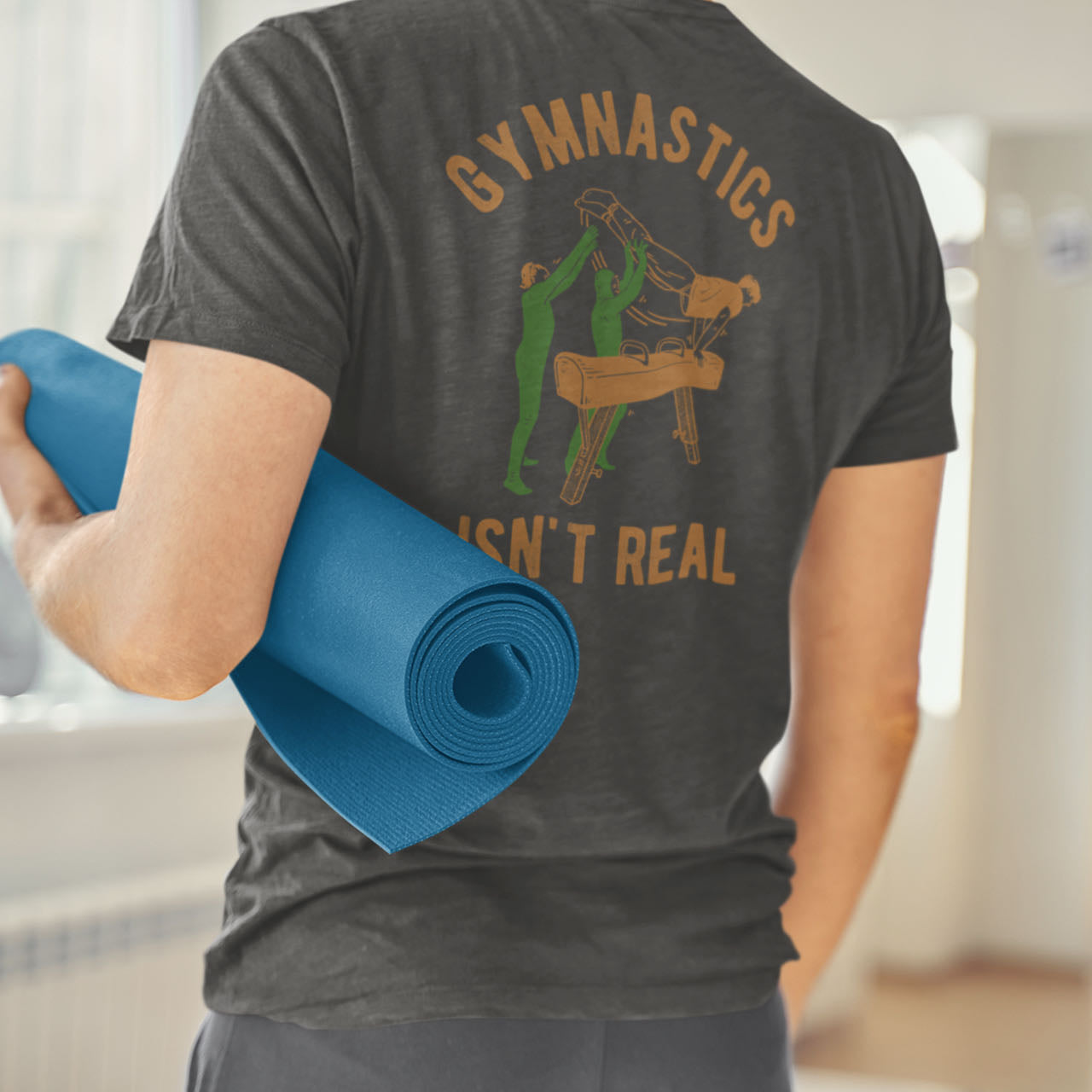 GYMNASTICS ISN'T REAL Fun T-Shirt